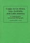 Comic Art in Africa, Asia, Australia, and Latin America: A Comprehensive, International Bibliography (Bibliographies and Indexes in Popular Culture)