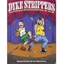 Dyke Strippers: Lesbian Cartoonists from A to Z