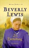 Die Enth&uuml;llung: Abrams T&ouml;chter 05: Bd 5 - Beverly Lewis