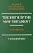 The Birth of the New Testament (New Testament Commentaries)