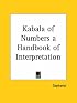 Kabala of Numbers a Handbook of Interpretation