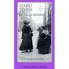 Hard Times: An Authoritative Text, Backgrounds, Sources, and Contemporary Reactions, Criticism (Norton Critical Edition)