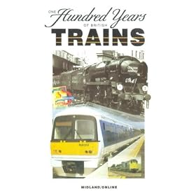 One Hundred Years Of British Trains
