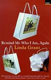 Cover of Remind Me Who I Am, Again by Linda Grant 1862072442