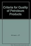 Criteria for quality of petroleum products