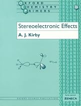 Stereoelectronic Effects (Oxford Chemistry Primers)