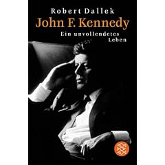 John F. Kennedy: Ein unvollendetes Leben