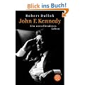 John F. Kennedy: Ein unvollendetes Leben