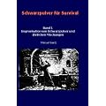 Schwarzpulver f�r Survival - Band 1 Improvisation von Schwarzpulver und �hnlichen Mischungen