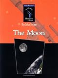 The Moon (Isaac Asimov's 21st Century Library of the Universe. Solar System)