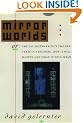 Mirror Worlds, or, the Day Software Puts the Universe in a Shoebox...: How it Will Happen and What it Will Mean