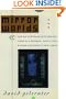 Mirror Worlds: Or: The Day Software Puts the Universe in a Shoebox...How It Will Happen and What It Will Mean