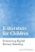 E-Literature for Children: Enhancing Digital Literacy Learning
