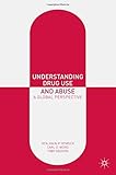 Understanding drug use and abuse : a global perspective