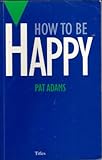 How to be happy