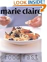 Marie Claire Food Fast (Marie Claire Series)