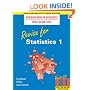 Revise for Statistics: No. 1 (Heinemann Modular Mathematics for Edexcel AS & A Level)