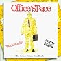 Office Space: The Motion Picture Soundtrack Office Space: The Motion Picture Soundtrack