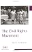 The Civil Rights Movement (British Association for American Studies (BAAS) Paperbacks)