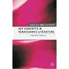 Key Concepts in Renaissance Literature (Palgrave Key Concepts: Literature)