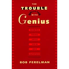 The Trouble with Genius: Reading Pound, Joyce, Stein, and Zukofsky