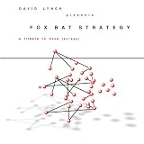 Fox Bat Strategy: A Tribute to Dave Jaurequi