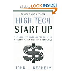 High Tech Start Up, Revised and Updated: The Complete Handbook For Creating Successful New High Tech Companies