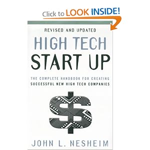 High Tech Start Up, Revised and Updated: The Complete Handbook For Creating Successful New High Tech Companies