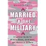 Married to the Military: A Survival Guide for Mili&hellip by Meredith Leyva
