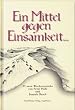 Ein Mittel gegen Einsamkeit...: 52 neue Wochenspr�che