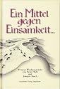 Ein Mittel gegen Einsamkeit...: 52 neue Wochensprüche