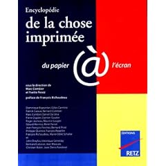 Encyclop�die de la chose imprim�e: Du papier @ l'�cran