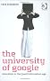The University of Google: Education in the (Post) Information Age