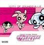 The Powerpuff Girls: The City of Soundsville