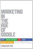 Marketing in the Age of Google: Your Online Strategy IS Your Business Strategy