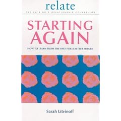 Starting Again: How to Learn from the Past for a Better Future (Relate Relationships)