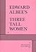 Three Tall Women (Acting Edition for Theater Productions)