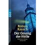Der Gesang der H�lle: Kommissar Kilians vierter Fa&hellip von Roman Rausch