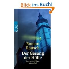 Der Gesang der H�lle: Kommissar Kilians vierter Fall