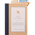 How to Grill by Cook's Illustrated Magazine, Editors of Cook's Illustrated Magazine, John Burgoyne, and Jack Bishop