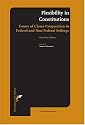 Flexiblity In Constitutions: Forms Of Closer Cooperation In Federal And Non-federal Settings (Hogendorp Papers)