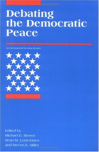 Debating the Democratic Peace (International Security Readers)
