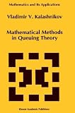Mathematical Methods in Queuing Theory (Mathematics and Its Applications)
