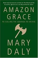 Amazon Grace: Re-Calling the Courage to Sin Big