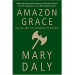 Amazon Grace: Re-Calling the Courage to Sin Big book cover