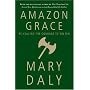 Amazon Grace: Re-Calling the Courage to Sin Big