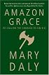 Amazon Grace: Re-Calling the Courage to Sin Big