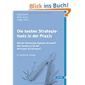 Die besten Strategietools in der Praxis: Welche Werkzeuge brauche ich wann? Wie wende ich sie an? Wo liegen die Grenzen?