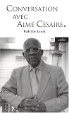 Conversation avec Aim� C�saire