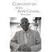 Conversation avec Aim� C�saire
